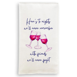 Here's to Friends We'll Never Forget Dishtowel